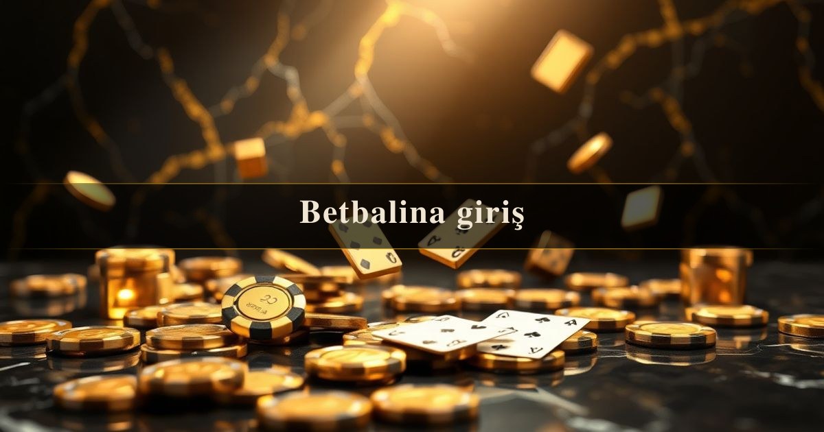 Betbalina giriş
